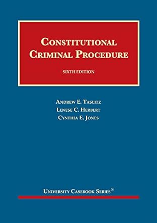 constitutional criminal procedure 1st edition andrew taslitz ,lenese herbert ,cynthia jones 164242109x,