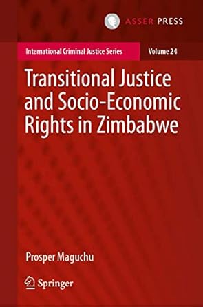 transitional justice and socio economic rights in zimbabwe 1st edition prosper maguchu 9462653224,