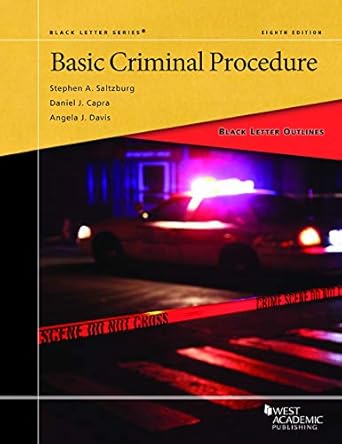 black letter outline on basic criminal procedure 1st edition stephen a saltzburg ,daniel j capra ,angela j