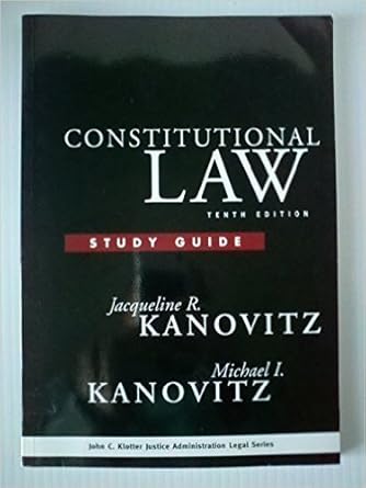 constitutional law with study guide   john c klotter justice administration legal series 10th edition