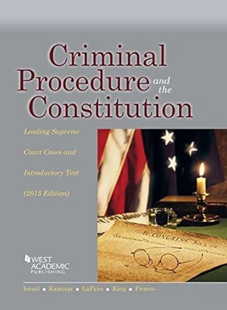 criminal procedure and the constitution leading supreme court cases and introductory text 2015 by jerold