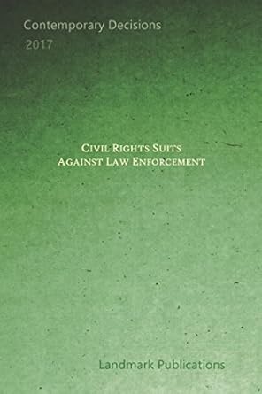civil rights suits against law enforcement 1st edition landmark publications 152073428x, 978-1520734286
