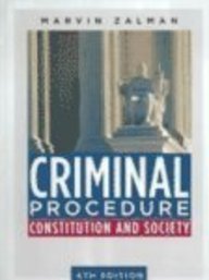 criminal procedure constitution and society 4th edition marvin zalman 0131777084, 978-0131777088