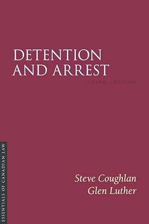 detention and arrest 3rd edition steve coughlan ,glen luther b0f146dnbp