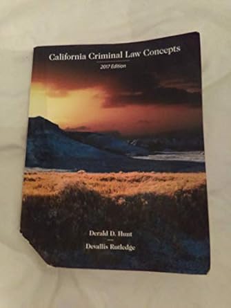 california criminal law concepts 2017th edition hunt 1323625747, 978-1323625743
