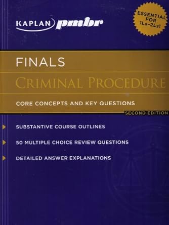 kaplan pmbr finals criminal procedure core concepts and key questions 2nd edition kaplan pmbr 1607140950,