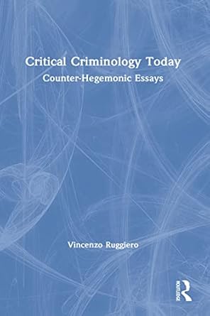 critical criminology today 1st edition vincenzo ruggiero 1032022221, 978-1032022222
