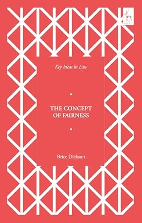 key ideas in law the concept of fairness 1st edition brice dickson ,nicholas mcbride 1509989064,
