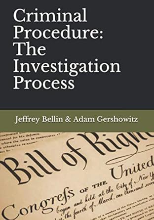 criminal procedure the investigation process 1st edition jeffrey bellin ,adam gershowitz b08rqslsr6,