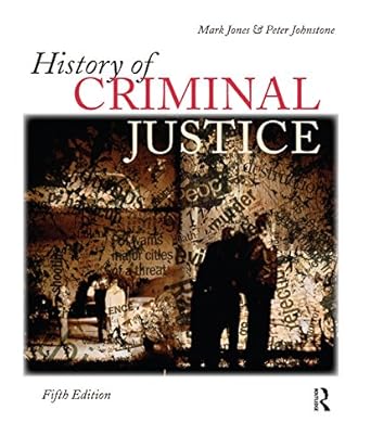 history of criminal justice 1st edition mark jones ,peter johnstone b00nxqhu10, 978-1317522447