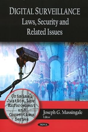 digital surveillance laws security and related issues uk edition joseph g massingale 1606923129,