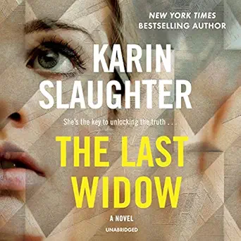 the last widow a novel the will trent series book 9 1st edition karin slaughter ,kathleen early ,blackstone