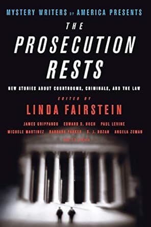 the prosecution rests 1st edition inc mystery writers of america ,linda fairstein 031601267x, 978-0316012676