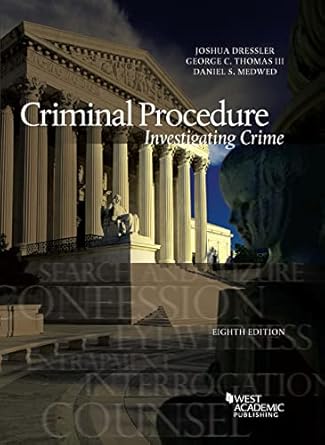 criminal procedure investigating crime 8th edition joshua dressler ,george thomas iii ,daniel medwed