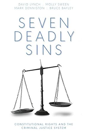 seven deadly sins constitutional rights and the criminal justice system 1st edition david lynch ,molly sween