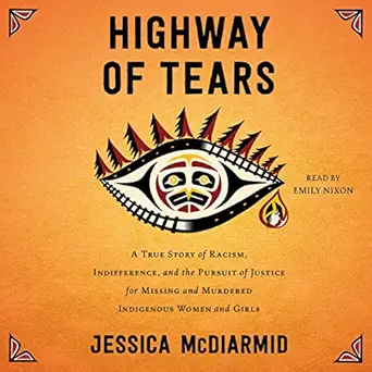 highway of tears 1st edition jessica mcdiarmid ,emily nixon ,simon schuster audio b07rl8n99g