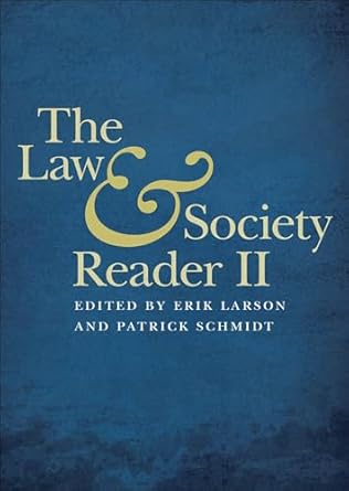the law and society reader ii 1st edition erik larson ,patrick schmidt b001hczbko