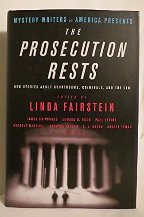mystery writers of america presents the prosecution rests new stories about courtrooms criminals and the law