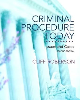 criminal procedure today issues and cases 1st edition cliff roberson 0130940984, 978-0130940988