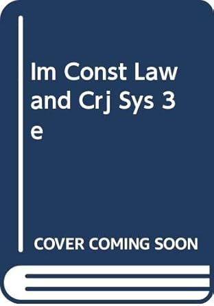 instructors manual for constitutional law and the criminal justice system 1st edition hess 0534628818,