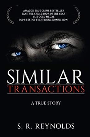 similar transactions a true story 1st edition s r reynolds ,clint cargile 1979142165, 978-1979142168