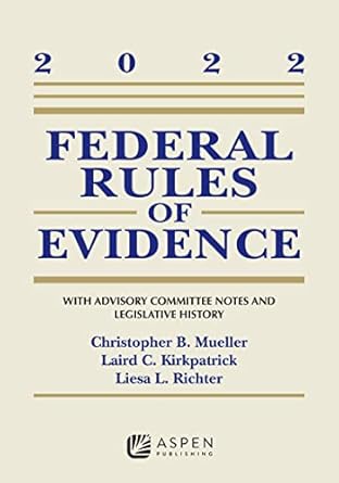 federal rules of evidence with advisory committee notes and legislative history 2022 statutory supplement 1st