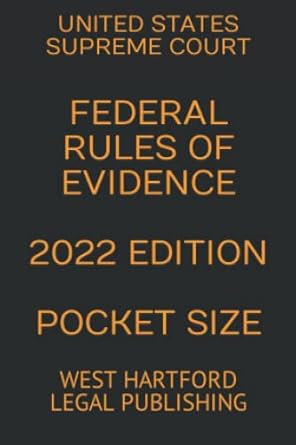 federal rules of evidence pocket size west hartford legal publishing 2022nd edition united states supreme