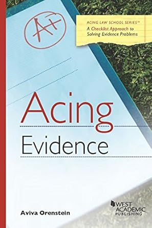 acing evidence 1e 1st edition aviva orenstein 0314276092, 978-0314276094
