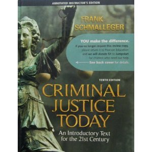 criminal justice today 10th edition frank schmalleger 0135137578, 978-0135137574