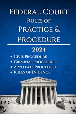 federal court rules of practice and procedure civil procedure criminal procedure appellate procedure rules of