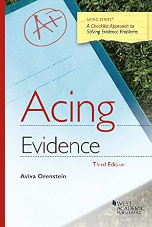 acing evidence 1st edition aviva orenstein 1647081106, 978-1647081102