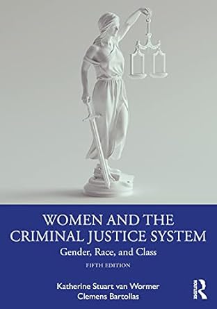 women and the criminal justice system 5th edition katherine stuart van wormer ,clemens bartollas 0367774968,