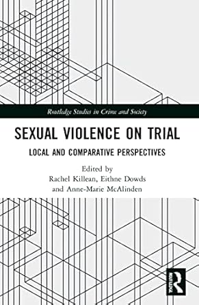 sexual violence on trial 1st edition rachel killean ,eithne dowds ,anne marie mcalinden 0367521318,