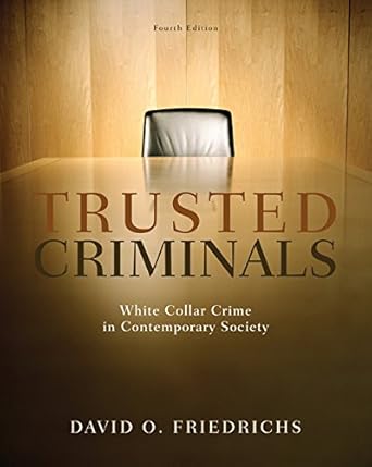 bundle trusted criminals white collar crime in contemporary society 4th + white collar crime current