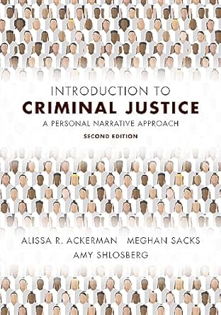 introduction to criminal justice a personal narrative approach 2nd edition alissa r ackerman ,meghan sacks