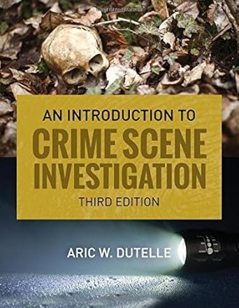 an introduction to crime scene investigation by aric w dutelle 1st edition aric w dutelle b01f9g83g2