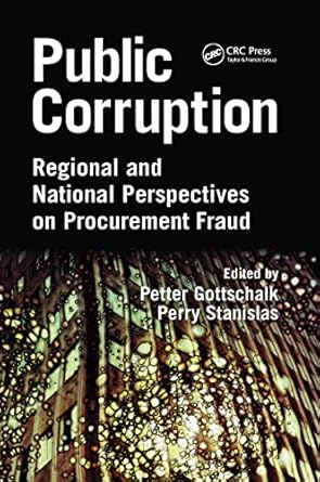 public corruption 1st edition perry stanislas ,petter gottschalk 036759546x, 978-0367595463