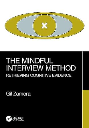 the mindful interview method retrieving cognitive evidence 1st edition gil zamora 1032203102, 978-1032203102