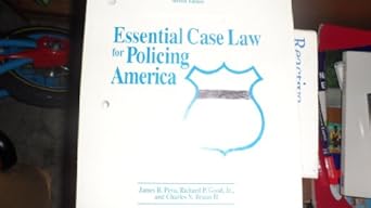 essential case law for policing america 1st edition james r peva ,richard p good ,charles n braun 1878760068,