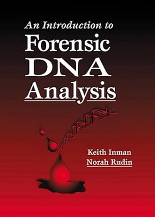 an introduction to forensic dna analysis   by norah rudin 2nd edition keith inman b01k0u5y00