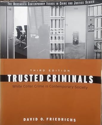 trusted criminals white collar crime in contemporary society by david o friedrichs 1st edition david o