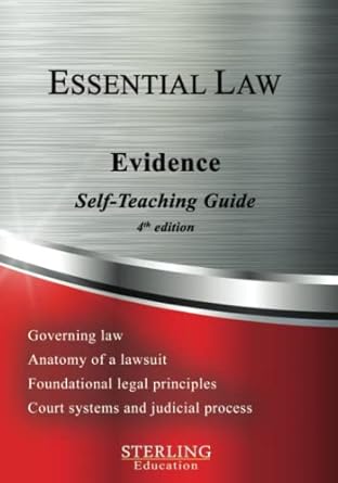 evidence essential law self teaching guide evidence 1st edition sterling education b0b1fby8cy, 979-8885570510