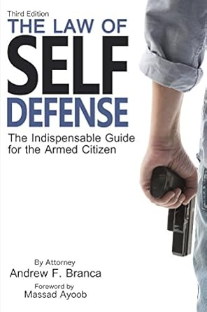 the law of self defense 1st edition andrew branca ,massad ayoob b00j23j9o4