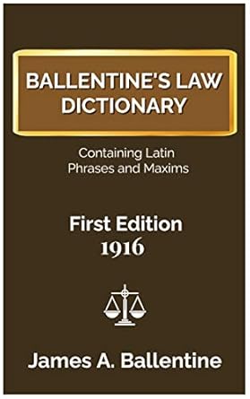 ballentines law dictionary 1916   complete and fully indexed 1st edition james a ballentine b0b1w7gtw4