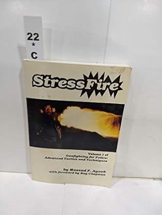 stressfire vol 1 4th edition massad f ayoob ,ray chapman 0936279036, 978-0936279039