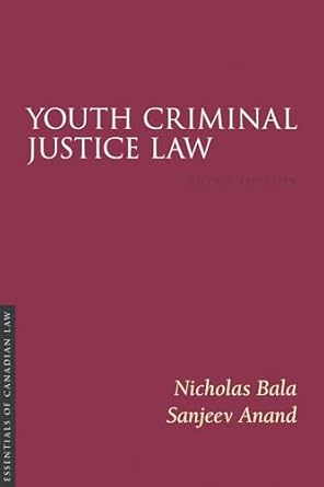 youth criminal justice law 3rd edition nicholas bala ,sanjeev anand 1552213161, 978-1552213162