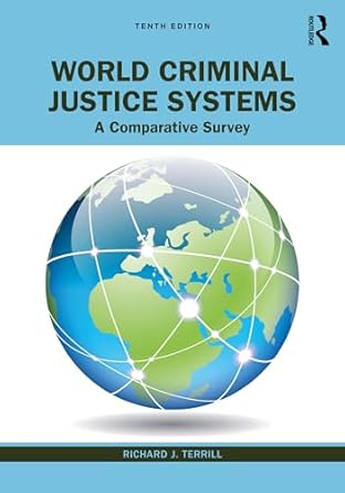 world criminal justice systems a comparative survey 10th edition richard j terrill b008hts98q, 978-1000956221