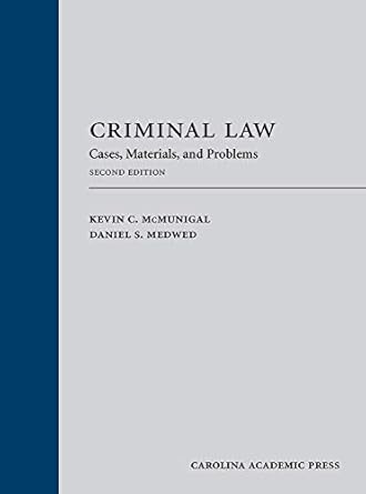 criminal law problems statutes and cases 2nd edition kevin mcmunigal ,daniel medwed 1531017363, 978-1531017361