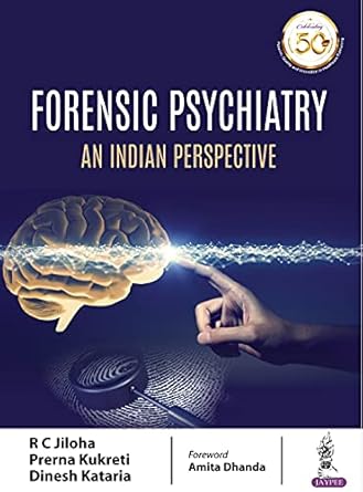 forensic psychiatry an indian perspective 1st edition rc jiloha ,prerna kukreti ,dinesh kataria b097x7xbsn