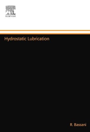 hydrostatic lubrication 1st edition r bassani 044455565x, 978-0444555656